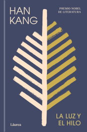 RANDOM HOUSE, LA LUZ Y EL HILO, HAN KANG