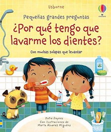 ¿por qué tengo que lavarme los dientes?, Katie Daynes - USBORNE