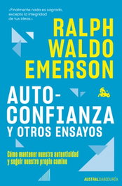 Autoconfianza y otros ensayos, Ralph Waldo Emerson - ESPASA CALPE