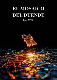 El mosaico del duende, Igor Wilk - EDITORIAL POESIA ERES TU