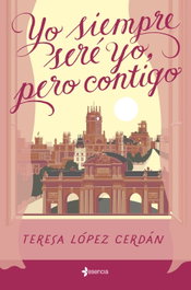 ESENCIA Yo siempre seré yo, pero contigo, Teresa López Cerdán - ESENCIA