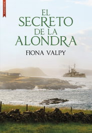 El secreto de la alondra, Fiona Valpy - LIBROS DE SEDA