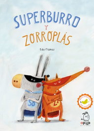 APILA, SUPERBURRO Y ZORROPLÁS, EDU FLORES - APILA