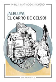¡Aleluya, el carro de Celso!, Santiago Chiquero, Pablo - MACLEIN Y PARKER