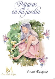 Pajaros en mi jardin, Anais Delgado - CON M DE MUJER