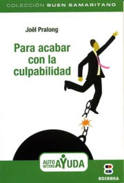 Para acabar con la culpabilidad, Joël Pralong - EDIBESA