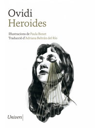 Heroides, Paula Bonet Herrero - UNIVERS