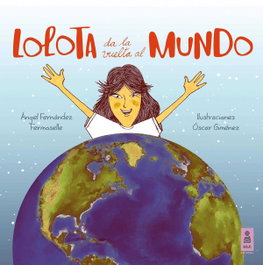 LOLOTA DA LA VUELTA AL MUNDO, Ángel Fernández Fermoselle - KAILAS