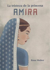 La tristeza de la Princesa Amira, Rosa María Muñoz Lozano - PUNTO DIDOT