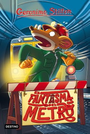 DESTINO INFANTIL, EL FANTASMA DEL METRO, GERONIMO STILTON - GERONIMO STILTON