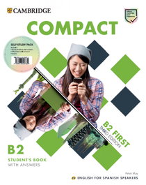 CAMBRIDGE Compact First Self-study Pack (Students Book with Answers and Workbook with Answers and Class Audio) English for Spanish Speakers, Peter May, Frances Treloar - CAMBRIDGE