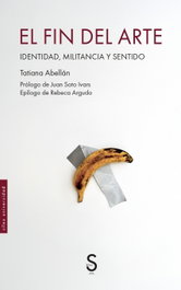 SILEX El fin del arte: Identidad, militancia y sentido