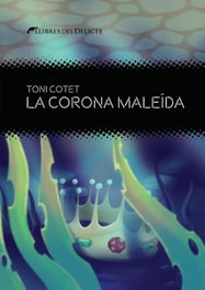 La corona maleïa, Toni Cotet I Masia - LLIBRES DELICTE