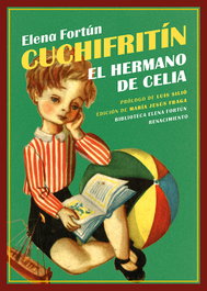 Cuchifritín, el hermano de Celia, Elena Fortún - RENACIMIENTO EDITORIAL