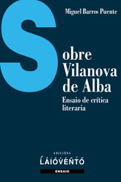 Sobre Vilanova de Alba, Miguel Barros Puente - LAIOVENTO (IBD)