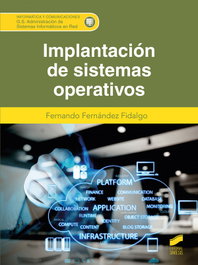 Implantacion de Sistemas Operativos CFGS, Fernando Fernandez Fidalgo - Sintesis Editorial