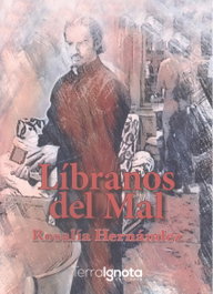 Líbranos del Mal, Rosalía Hernández Martínez - TERRA IGNOTA