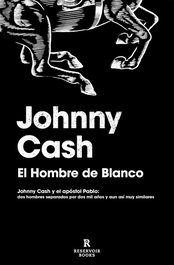 El hombre de blanco, Johnny Cash - RESERVOIR BOOKS
