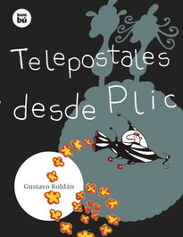 Telepostales desde Plic, Gustavo Roldán Devetach - BAMBU