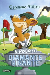 El robo del diamante gigante, Geronimo Stilton - DESTINO INFANTIL