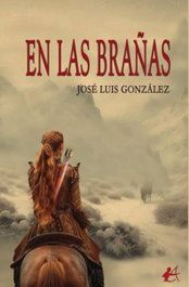 EN LAS BRAÑAS, José Luis González - Editorial Adarve