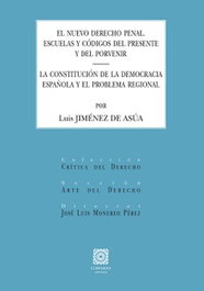 COMARES, EL NUEVO DERECHO PENAL. ESCUELAS Y CÓDIGOS DEL PRESENTE Y DEL PORVENIR, LUIS JIMÉNEZ DE ASÚA - COMARES
