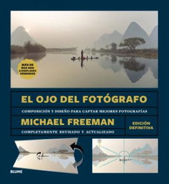 El ojo del fotógrafo, Michael Freeman - BLUME