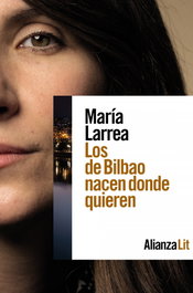 Los de Bilbao nacen donde quieren, María Larrea - ALIANZA