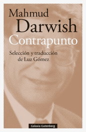 Contrapunto, Mahmud Darwish - GALAXIA GUTENBERG