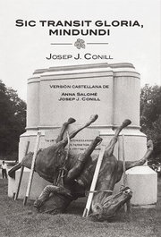 Sic transit gloria, mindundi, Josep J. Conill - IN PURIBUS LLIBRES