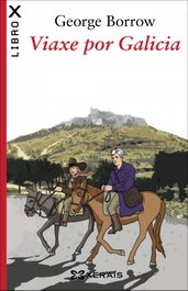 Viaxe por Galicia, George Borrow - XERAIS