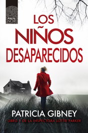 LOS NIÑOS DESAPARECIDOS, Patricia Gibney - PRINCIPAL DE LOS LIBROS