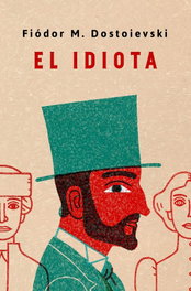 El idiota, Fiodor Dostoievski - PENGUIN CLASICOS
