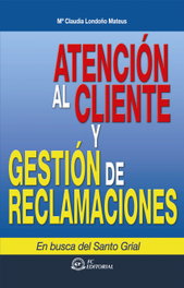 FUNDACION CONFEMETAL, Atencion Al Cliente Y Gestion De Reclamaciones (2ª Ed.)