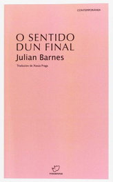 O sentido dun final, Julian Barnes - RINOCERONTE EDITORA S.L.