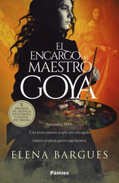 El encargo del maestro Goya, Elena Bargues - PAMIES EDITORIAL