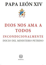 Dios nos ama a todos incondicionalmente, Papa León XIV - Romana Editorial