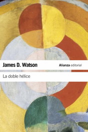La doble hélice, James D. Watson - ALIANZA