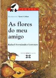 As flores do meu amigo, Rafael Fernández Lorenzo - XERAIS