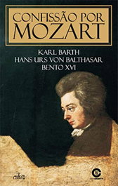 Confissao por Mozart, Karl Barth - CASA SASSETTI