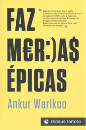 ESCOLAR EDITORA, Faz merdas épicas - Ankur Warikoo