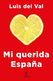 Mi querida España, Luis del Val - ESPASA CALPE