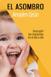 El asombro, Anselm Grün - SALTERRAE
