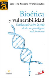 Bioética y vulnerabilidad, Carolina Montero Orphanopoulos - SAN PABLO EDITORIAL