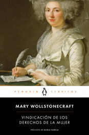 Vindicación de los derechos de la mujer, Mary Wollstonecraft - PENGUIN CLASICOS