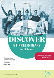 ELI Discover - B1 Preliminary for Schools - Teacher's Guide + Digital Book + Online