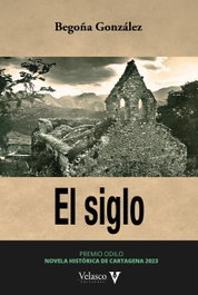 El Siglo, Begoña González - Velasco Ediciones