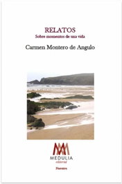 Relatos, Carmen Montero de Angulo - Medulia