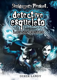 SM, Detective esqueleto. Los sin rostro (Skulduggery Pleasant)