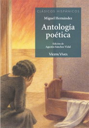 VICENS VIVES, Antología poética de Miguel Hernández - Clásicos Hispánicos